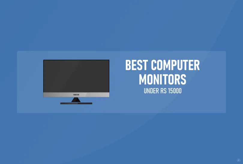 11 Best computer monitors under Rs 15000 in India 12 Best monitors rs 15000 featured image