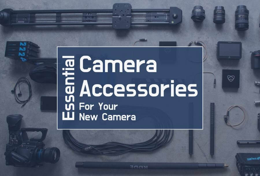 11 Essential Camera Accessories for Your New Camera 1 Essential camera accessories for new camera