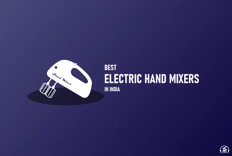 5 Best Electric Hand Mixer And Blender In India 6 Best electric hand mixers featured image