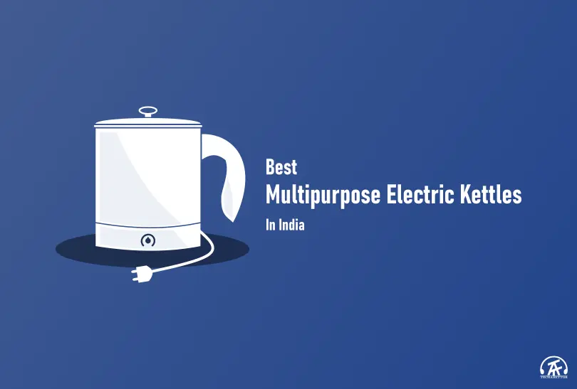 5 Best Multipurpose Electric Kettles In India 6 Best Multipurpose Electric Kettles In India- Featured Image